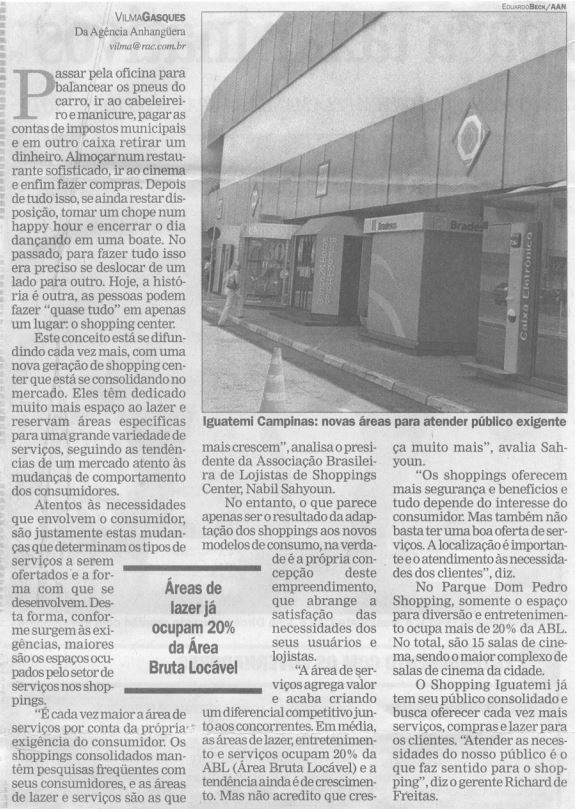 Capa:Shoppings ampliam oferta de serviços: mais espaço ao jazer e áreas específicas  visam atender exigências dos consumidores e vira tendência de mercado